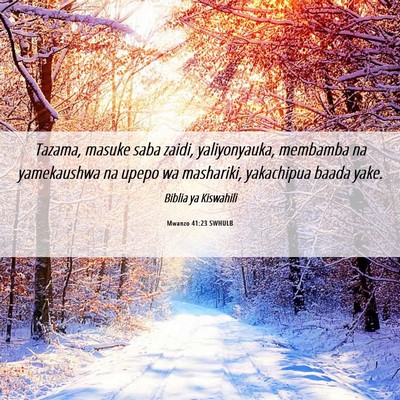 Picture 06 - Mwanzo 41:23 SWHULB - Tazama, masuke saba zaidi, yaliyonyauka, membamba - Bible Verse Picture