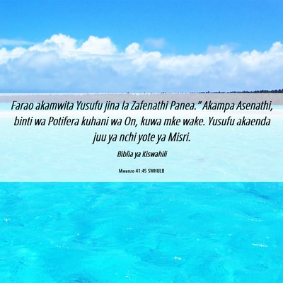 Picture 06 - Mwanzo 41:45 SWHULB - Farao akamwita Yusufu jina la Zafenathi Panea.” - Bible Verse Picture
