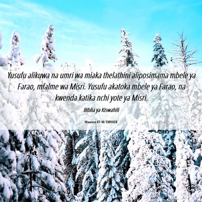 Picture 06 - Mwanzo 41:46 SWHULB - Yusufu alikuwa na umri wa miaka thelathini - Bible Verse Picture