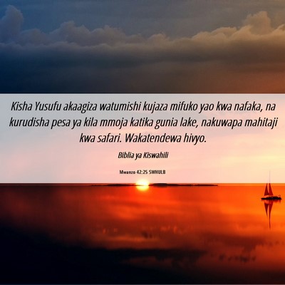 Picture 06 - Mwanzo 42:25 SWHULB - Kisha Yusufu akaagiza watumishi kujaza mifuko yao - Bible Verse Picture