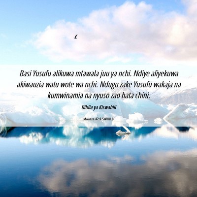 Picture 06 - Mwanzo 42:6 SWHULB - Basi Yusufu alikuwa mtawala juu ya nchi. Ndiye - Bible Verse Picture