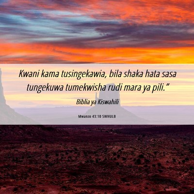 Picture 06 - Mwanzo 43:10 SWHULB - Kwani kama tusingekawia, bila shaka hata sasa - Bible Verse Picture