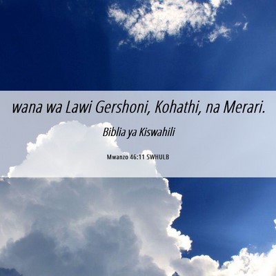 Picture 06 - Mwanzo 46:11 SWHULB - wana wa Lawi Gershoni, Kohathi, na - Bible Verse Picture