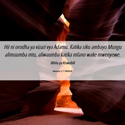 Picture 06 - Mwanzo 5:1 SWHULB - Hii ni orodha ya vizazi vya Adamu. Katika siku - Bible Verse Picture