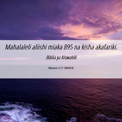 Picture 06 - Mwanzo 5:17 SWHULB - Mahalaleli aliishi miaka 895 na kisha - Bible Verse Picture