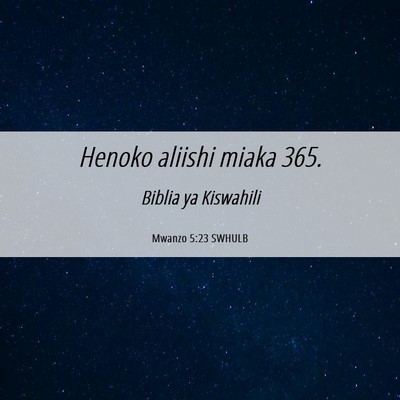 Picture 06 - Mwanzo 5:23 SWHULB - Henoko aliishi miaka - Bible Verse Picture
