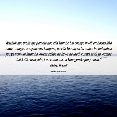 Picture 06 - Mwanzo 8:17 SWHULB - Wachukuwe utoke nje pamoja nao kila kiumbe hai - Bible Verse Picture