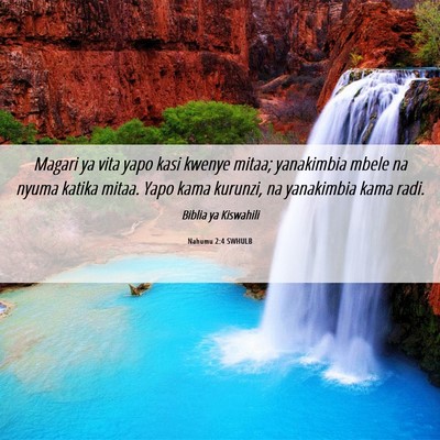 Picture 06 - Nahumu 2:4 SWHULB - Magari ya vita yapo kasi kwenye mitaa; yanakimbia - Bible Verse Picture