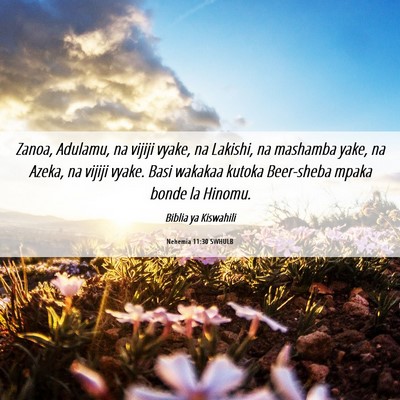 Picture 06 - Nehemia 11:30 SWHULB - Zanoa, Adulamu, na vijiji vyake, na Lakishi, na - Bible Verse Picture