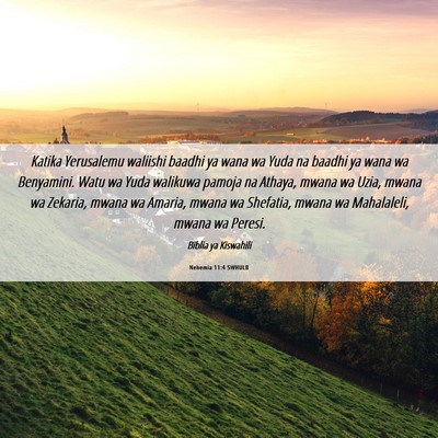 Picture 06 - Nehemia 11:4 SWHULB - Katika Yerusalemu waliishi baadhi ya wana wa Yuda - Bible Verse Picture