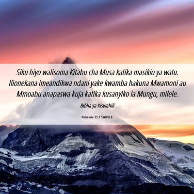 Picture 06 - Nehemia 13:1 SWHULB - Siku hiyo walisoma Kitabu cha Musa katika masikio - Bible Verse Picture
