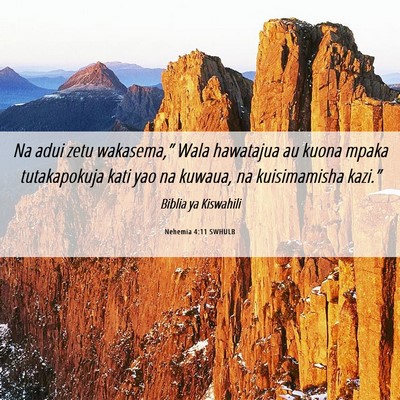 Picture 06 - Nehemia 4:11 SWHULB - Na adui zetu wakasema,” Wala hawatajua au kuona - Bible Verse Picture