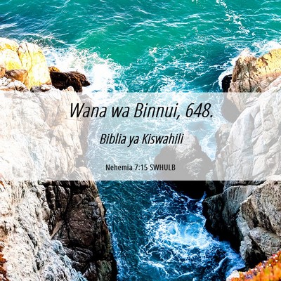 Picture 06 - Nehemia 7:15 SWHULB - Wana wa Binnui, - Bible Verse Picture