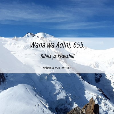 Picture 06 - Nehemia 7:20 SWHULB - Wana wa Adini, - Bible Verse Picture