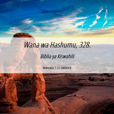 Picture 06 - Nehemia 7:22 SWHULB - Wana wa Hashumu, - Bible Verse Picture