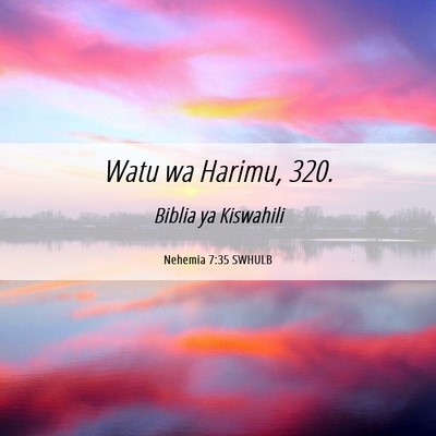 Picture 06 - Nehemia 7:35 SWHULB - Watu wa Harimu, - Bible Verse Picture
