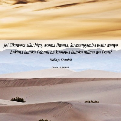 Picture 06 - Obadia 1:8 SWHULB - Je! Sikuweza siku hiyo, asema Bwana, kuwaangamiza - Bible Verse Picture