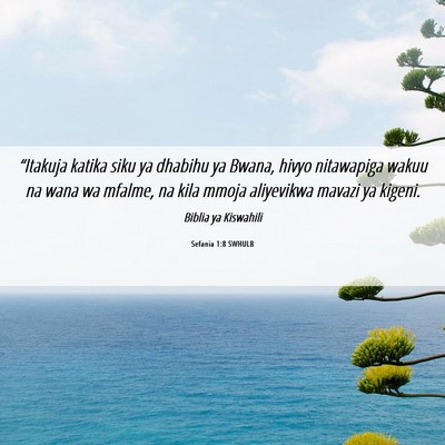 Picture 06 - Sefania 1:8 SWHULB - “Itakuja katika siku ya dhabihu ya Bwana, hivyo - Bible Verse Picture