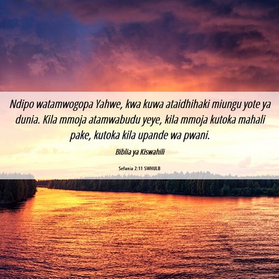 Picture 06 - Sefania 2:11 SWHULB - Ndipo watamwogopa Yahwe, kwa kuwa ataidhihaki - Bible Verse Picture