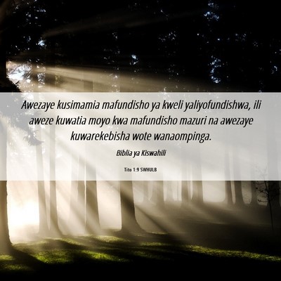 Picture 06 - Tito 1:9 SWHULB - Awezaye kusimamia mafundisho ya kweli - Bible Verse Picture