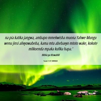 Picture 06 - Torati 1:31 SWHULB - na pia katika jangwa, ambapo mmekwisha muona - Bible Verse Picture