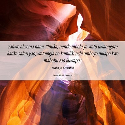 Picture 06 - Torati 10:11 SWHULB - Yahwe alisema nami, “Inuka, nenda mbele ya watu - Bible Verse Picture