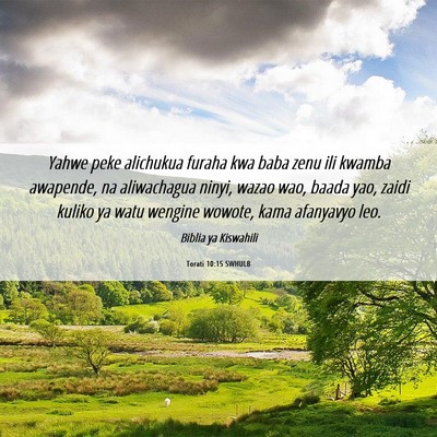Picture 06 - Torati 10:15 SWHULB - Yahwe peke alichukua furaha kwa baba zenu ili - Bible Verse Picture