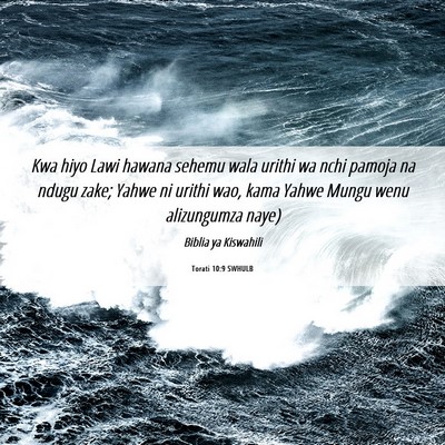 Picture 06 - Torati 10:9 SWHULB - Kwa hiyo Lawi hawana sehemu wala urithi wa nchi - Bible Verse Picture