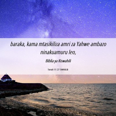 Picture 06 - Torati 11:27 SWHULB - baraka, kama mtasikiliza amri za Yahwe ambazo - Bible Verse Picture