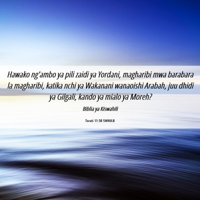 Picture 06 - Torati 11:30 SWHULB - Hawako ng'ambo ya pili zaidi ya Yordani, - Bible Verse Picture
