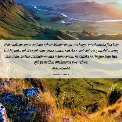 Picture 06 - Torati 12:11 SWHULB - kisha itakuwa eneo ambalo Yahwe Mungu wenu - Bible Verse Picture