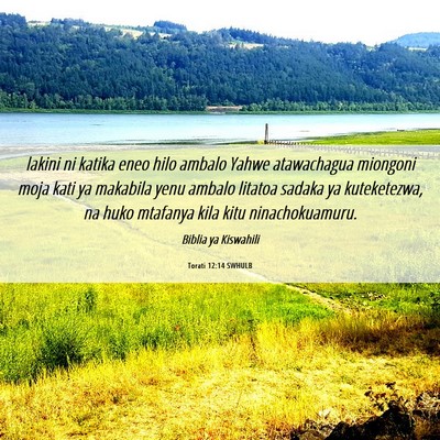 Picture 06 - Torati 12:14 SWHULB - lakini ni katika eneo hilo ambalo Yahwe - Bible Verse Picture