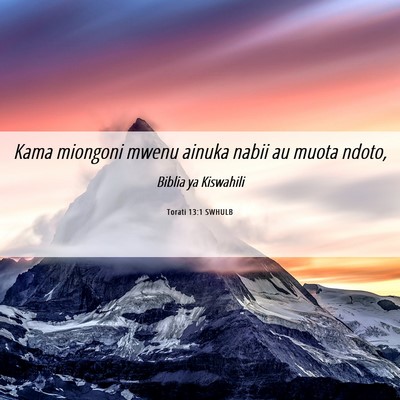 Picture 06 - Torati 13:1 SWHULB - Kama miongoni mwenu ainuka nabii au muota - Bible Verse Picture