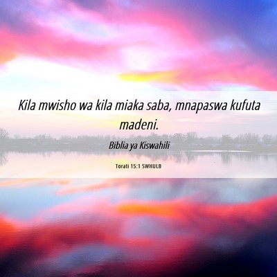 Picture 06 - Torati 15:1 SWHULB - Kila mwisho wa kila miaka saba, mnapaswa kufuta - Bible Verse Picture