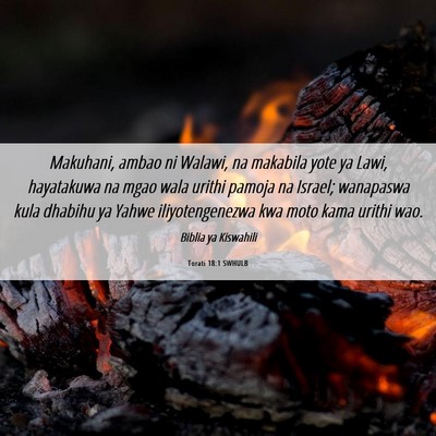 Picture 06 - Torati 18:1 SWHULB - Makuhani, ambao ni Walawi, na makabila yote ya - Bible Verse Picture