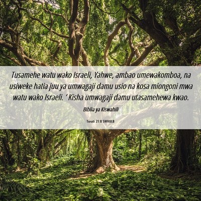 Picture 06 - Torati 21:8 SWHULB - Tusamehe watu wako Israeli, Yahwe, ambao - Bible Verse Picture