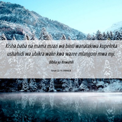 Picture 06 - Torati 22:15 SWHULB - Kisha baba na mama mzazi wa binti wanatakiwa - Bible Verse Picture