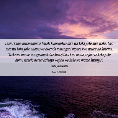 Picture 06 - Torati 25:7 SWHULB - Lakini kama mwanamume hataki kumchukua mke wa - Bible Verse Picture
