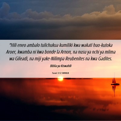 Picture 06 - Torati 3:12 SWHULB - “Hili eneo ambalo tulichukua kumiliki kwa - Bible Verse Picture