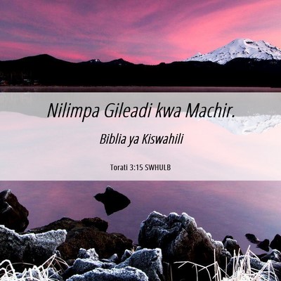 Picture 06 - Torati 3:15 SWHULB - Nilimpa Gileadi kwa - Bible Verse Picture
