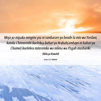Picture 06 - Torati 3:17 SWHULB - Moja ya mipaka mingine pia ni tambarare ya bonde - Bible Verse Picture