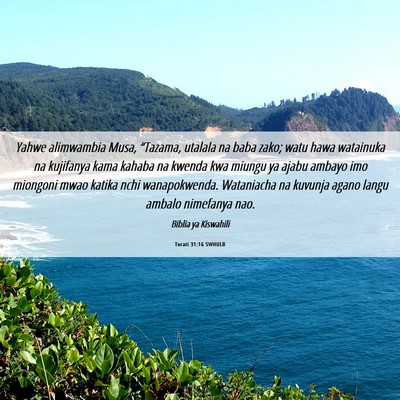 Picture 06 - Torati 31:16 SWHULB - Yahwe alimwambia Musa, “Tazama, utalala na baba - Bible Verse Picture