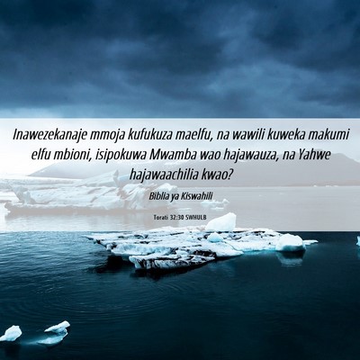 Picture 06 - Torati 32:30 SWHULB - Inawezekanaje mmoja kufukuza maelfu, na wawili - Bible Verse Picture