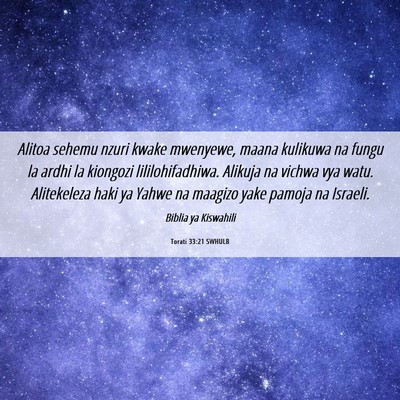 Picture 06 - Torati 33:21 SWHULB - Alitoa sehemu nzuri kwake mwenyewe, maana - Bible Verse Picture