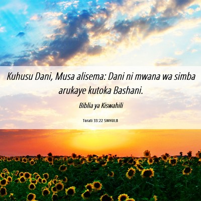 Picture 06 - Torati 33:22 SWHULB - Kuhusu Dani, Musa alisema: Dani ni mwana wa simba - Bible Verse Picture