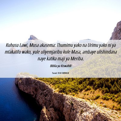 Picture 06 - Torati 33:8 SWHULB - Kuhusu Lawi, Musa akasema: Thumimu yako na Urimu - Bible Verse Picture