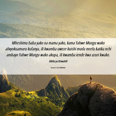 Picture 06 - Torati 5:16 SWHULB - Mheshimu baba yako na mama yako, kama Yahwe Mungu - Bible Verse Picture