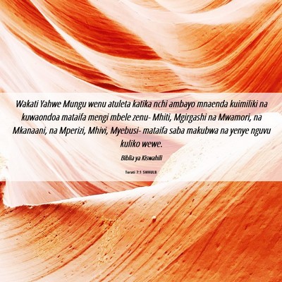 Picture 06 - Torati 7:1 SWHULB - Wakati Yahwe Mungu wenu atuleta katika nchi - Bible Verse Picture