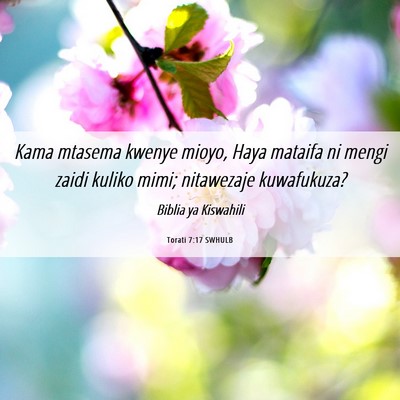 Picture 06 - Torati 7:17 SWHULB - Kama mtasema kwenye mioyo, Haya mataifa ni mengi - Bible Verse Picture