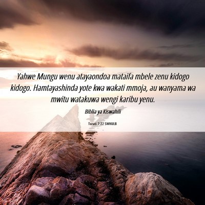Picture 06 - Torati 7:22 SWHULB - Yahwe Mungu wenu atayaondoa mataifa mbele zenu - Bible Verse Picture